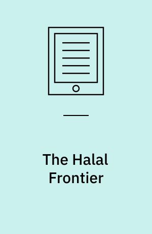 The Halal Frontier : Muslim Consumers in a Globalized Market