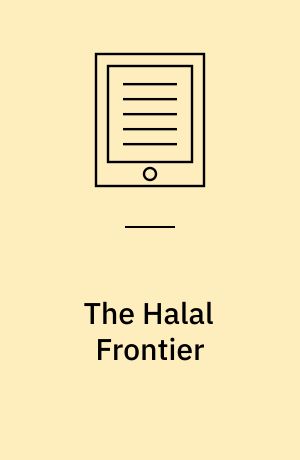 The Halal Frontier : Muslim Consumers in a Globalized Market
