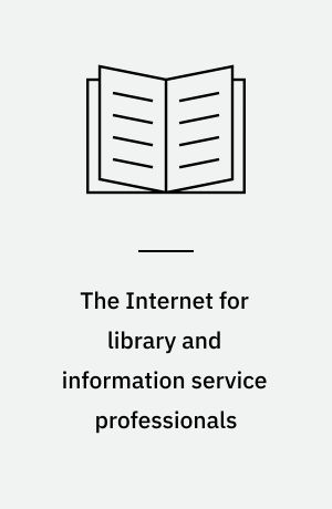 The Internet for library and information service professionals