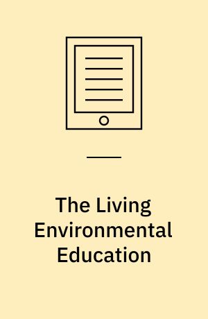 The Living Environmental Education : Sound Science Toward a Cleaner, Safer, and Healthier Future