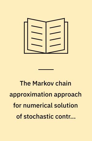 The Markov chain approximation approach for numerical solution of stochastic control problems : experiences from Merton's problem