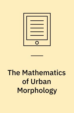 The Mathematics of Urban Morphology