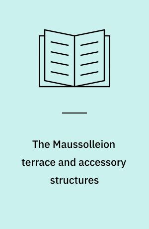 The Maussolleion terrace and accessory structures