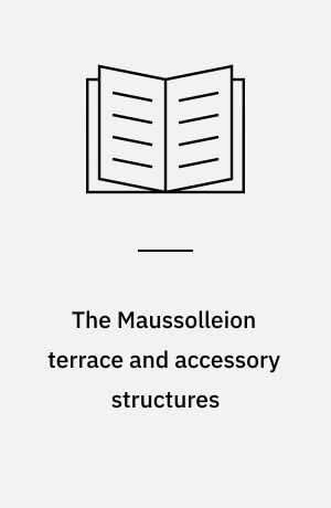 The Maussolleion terrace and accessory structures