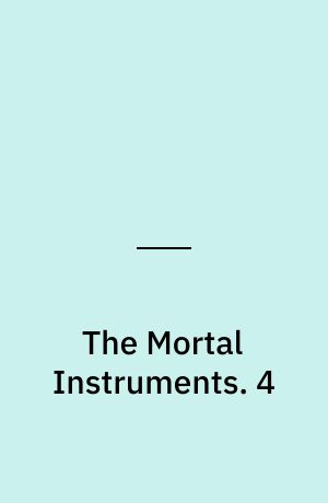 The Mortal Instruments : the graphic novel. 4