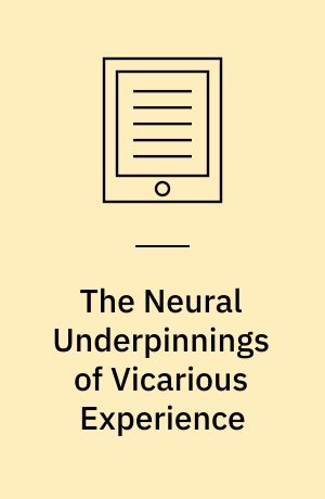 The Neural Underpinnings of Vicarious Experience