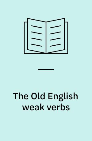 The Old English weak verbs : a diachronic and synchronic analysis