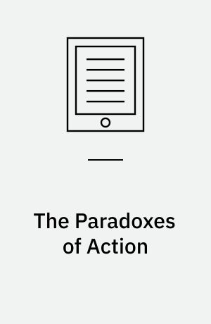 The Paradoxes of Action : (Human Action, Law and Philosophy)