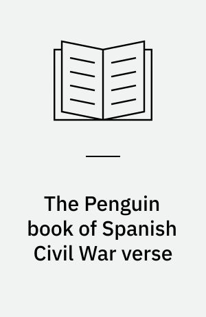 The Penguin book of Spanish Civil War verse