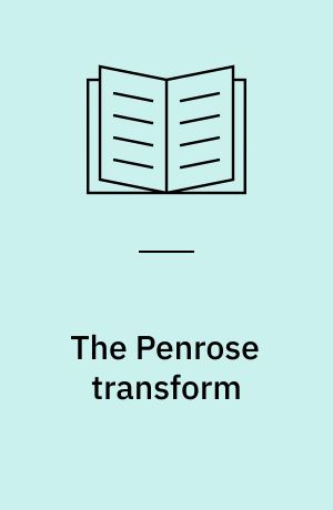 The Penrose transform : its interaction with representation theory