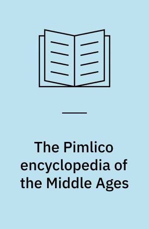The Pimlico encyclopedia of the Middle Ages