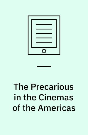 The Precarious in the Cinemas of the Americas