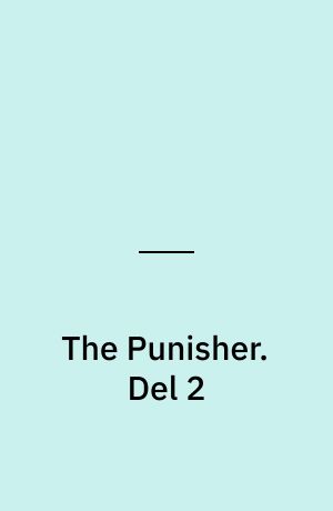 The Punisher : velkommen tilbage, Frank. Del 2