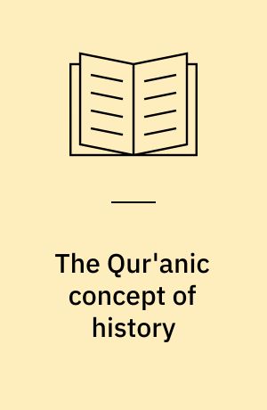 The Qur'anic concept of history