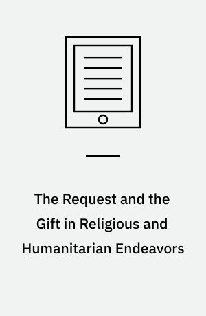 The Request and the Gift in Religious and Humanitarian Endeavors