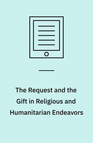 The Request and the Gift in Religious and Humanitarian Endeavors