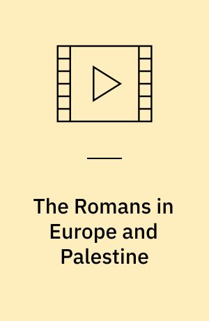 The Romans in Europe and Palestine