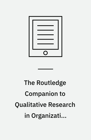 The Routledge Companion to Qualitative Research in Organization Studies