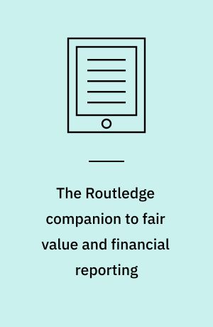 The Routledge companion to fair value and financial reporting