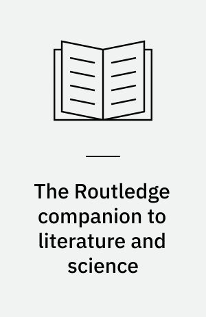 The Routledge companion to literature and science