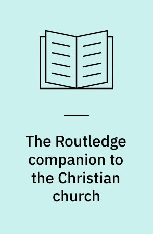 The Routledge companion to the Christian church