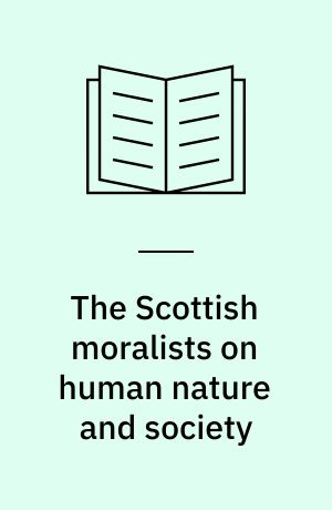 The Scottish moralists on human nature and society
