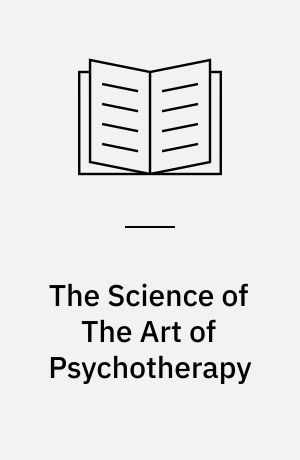 The Science of The Art of Psychotherapy