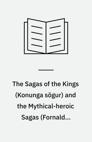 The Sagas of the Kings (Konunga sögur) and the Mythical-heroic Sagas (Fornaldar sögur): two bibliographical supplernents