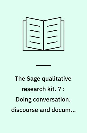 The Sage qualitative research kit. 7 : Doing conversation, discourse and documnt analysis