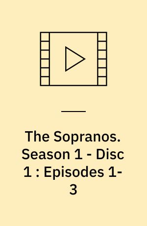 The Sopranos : The Complete Series. Season 1 - Disc 1 : Episodes 1-3 (Stor skrift)
