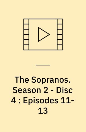 The Sopranos : The Complete Series. Season 2 - Disc 4 : Episodes 11-13
