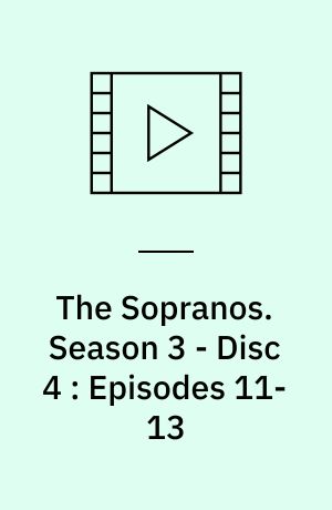 The Sopranos : The Complete Series. Season 3 - Disc 4 : Episodes 11-13 (Stor skrift)