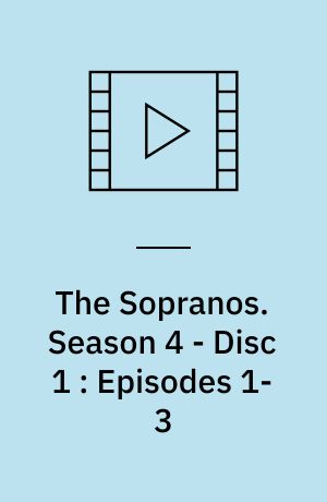 The Sopranos : The Complete Series. Season 4 - Disc 1 : Episodes 1-3 (Stor skrift)
