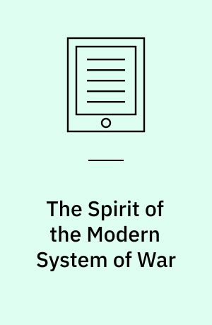 The Spirit of the Modern System of War
