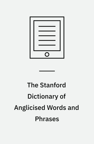 The Stanford Dictionary of Anglicised Words and Phrases