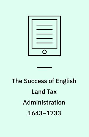 The Success of English Land Tax Administration 1643–1733