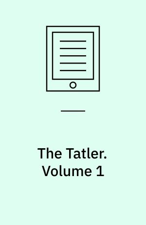The Tatler. Volume 1