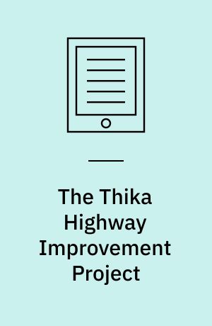 The Thika Highway Improvement Project : Changes in the Peri-Urban Northern Nairobi Metropolitan Region