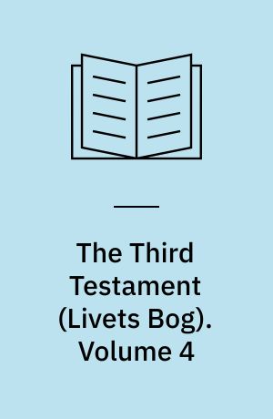 The Third Testament : Livets Bog. Volume 4