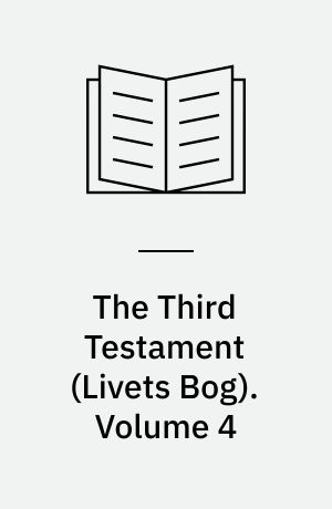 The Third Testament : Livets Bog. Volume 4