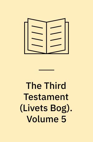 The Third Testament : Livets Bog. Volume 5