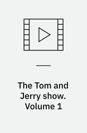 The Tom and Jerry show. Volume 1