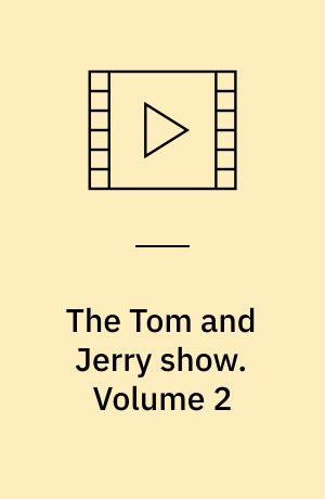 The Tom and Jerry show. Volume 2
