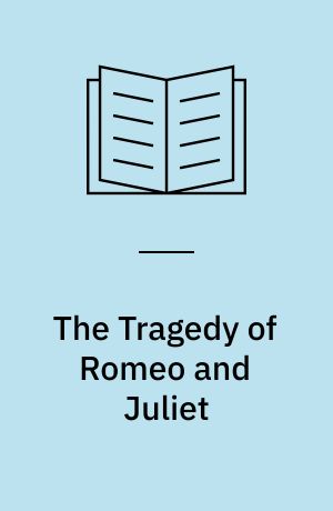 The Tragedy of Romeo and Juliet