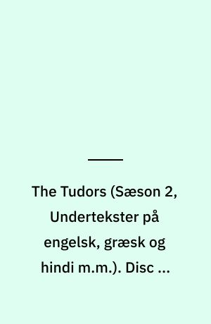 The Tudors. Disc 3, episodes 8-10