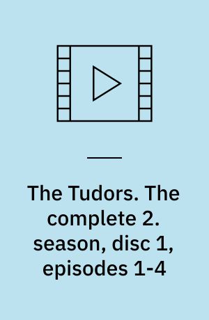 The Tudors. The complete 2. season, disc 1, episodes 1-4