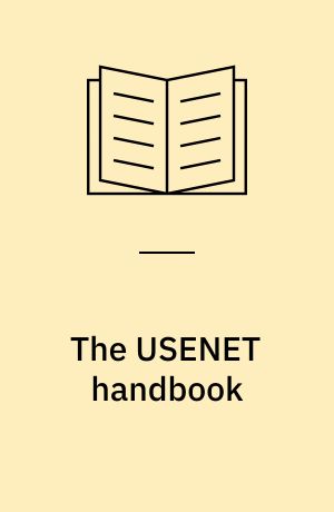 The USENET handbook : a user's guide to netnews