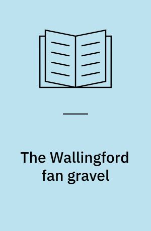 The Wallingford fan gravel