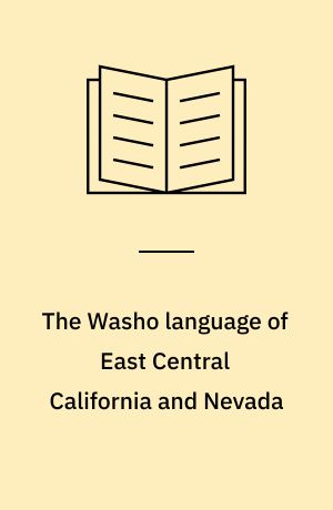 The Washo language of East Central California and Nevada