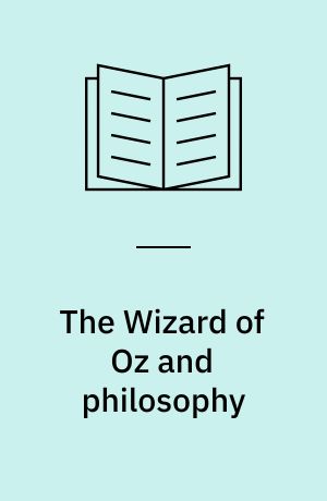 The Wizard of Oz and philosophy